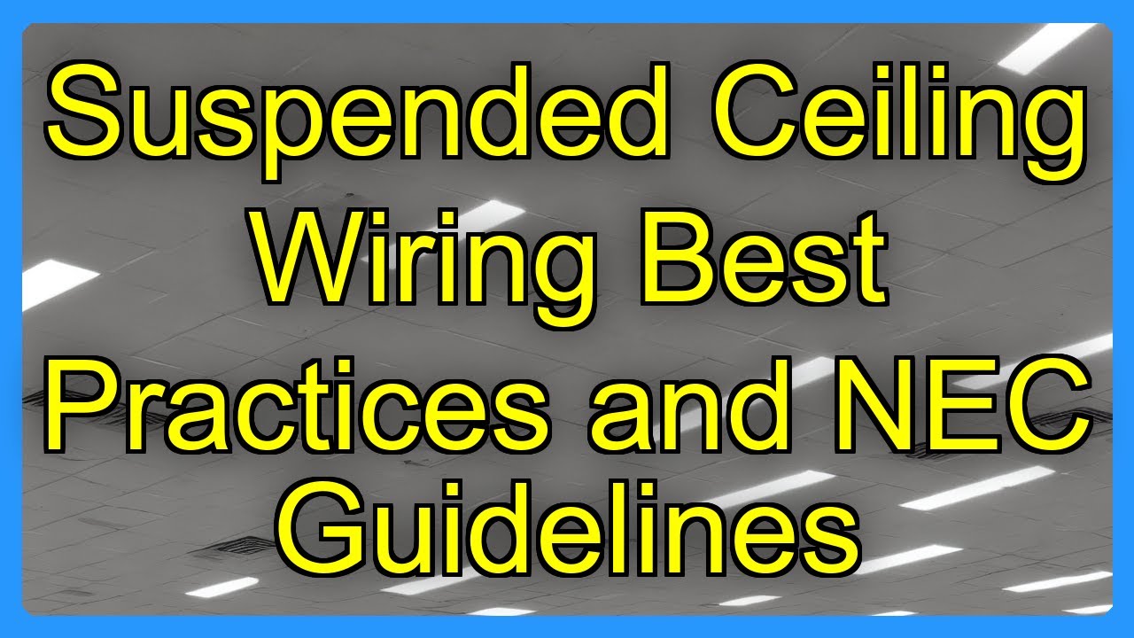 Suspended Ceiling Wiring Best Practices and NEC Guidelines - YouTube
