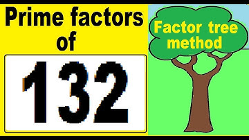 Prime factors of 132. Prime factors decomposition of 132. Factor tree method.