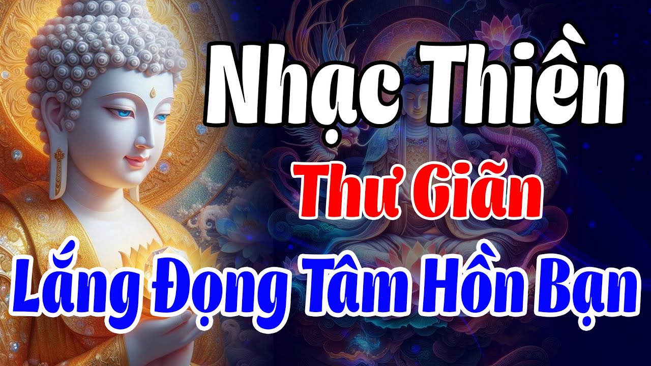 Nhạc Thiền Thư Giãn | Lắng Đọng Tâm Hồn Bạn, Thức Tỉnh Tâm Trí