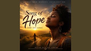 Song of Hope (Zwi Do Luga)