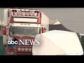 39 bodies found in truck in England l ABC News