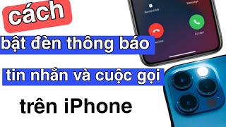 Cách Bật/Tắt Đèn Flash Khi Có Cuộc Gọi Đến Cho iPhone /tuấn nhạt nhoà screenshot 5