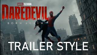 Spider-Man Brand New Day Trailer Daredevil Born Again S2 Style