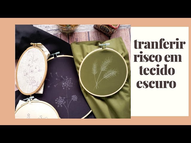 COMO TRANSFERIR RISCO PARA TECIDO ESCURO E OUTROS TECIDOS