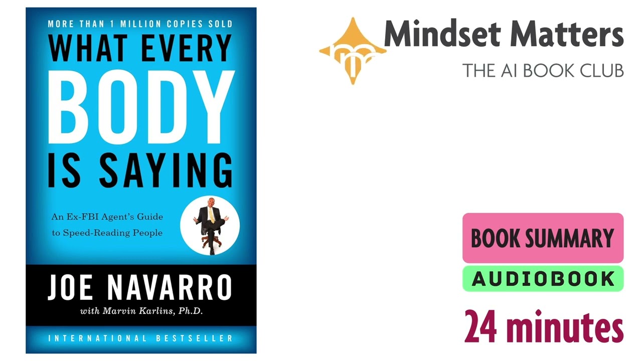 What Every Body Is Saying An Ex FBI Agent's by Joe Navarro, Marvin Karlins | Detailed Book Summary