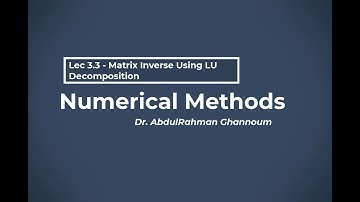 Lec 3.3 - Matrix Inverse Using LU Decomposition
