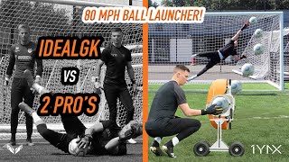 Ideal GK vs 2 Pro's 🧤 Ball Launcher Handling Challenge | FULL SESSION | 1YNX Goalkeeping