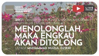 MENOLONGLAH, MAKA ENGKAU AKAN DITOLONG | Riyaadhush Shaalihiin