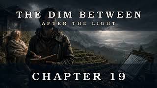 The Dim Between Chapter 19