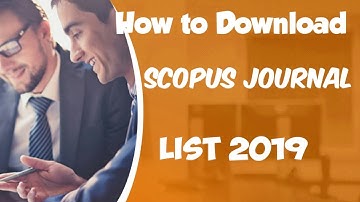 How to download Scopus Indexed Journal list 2019