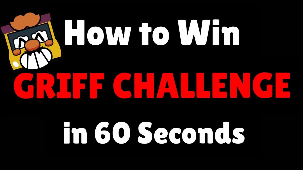 How to Win GRIFF CHALLENGE in 60 Seconds
