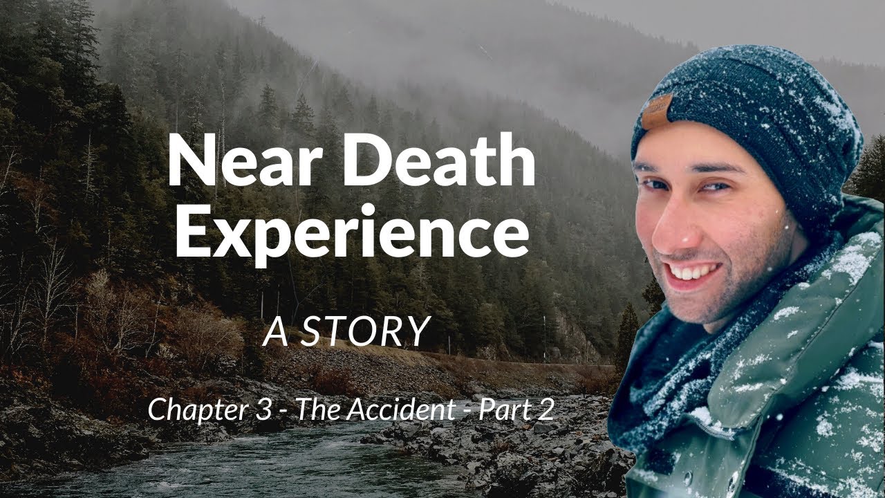 Near Death Experience Story Chapter 3 The Accident Part 2 YouTube