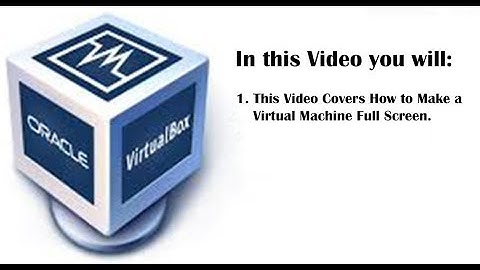 How to Make a Virtual Machine Full Screen