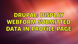 Famous Drupal: Display webform submitted data in profile page Wealth
