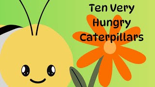 10 Very Hungry Caterpillars
