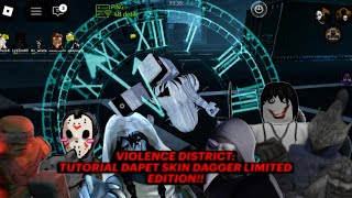 TUTORIAL DAPET SKIN DAGGER LIMITED EDITION, MUDAH DAN PRAKTIS! || VIOLENCE DISTRICT || ROBLOX screenshot 3