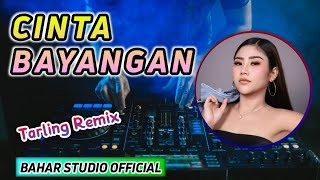 CINTA BAYANGAN - ANIK ARNIKA // DJ TARLING REMIX