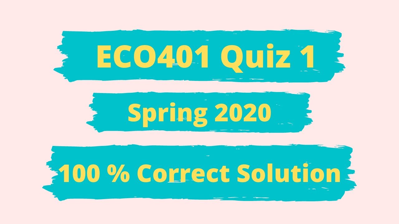 ECO401 Quiz 1 Spring 2020 Solution || ECO401 Correct Solution By Chanda Aleen ||