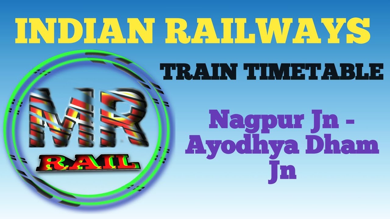 Nagpur Jn to Ayodhya Dham Jn |15024 Gorakhpur Exp| All trains no ...