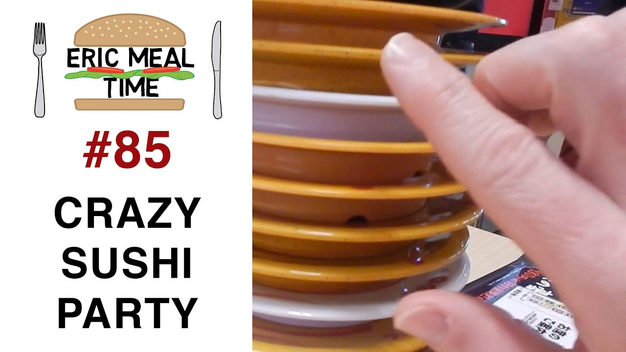 Crazy SUSHI Party (スシロー) - Eric Meal Time #85