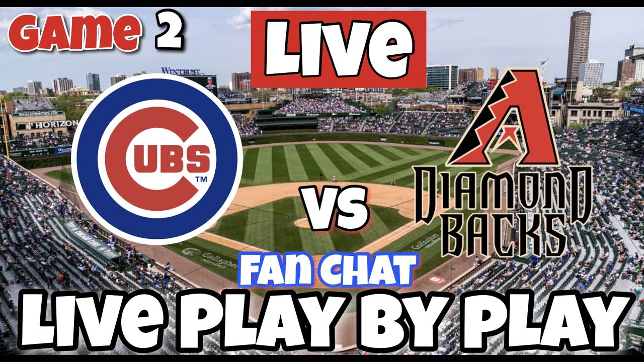 Chicago Cubs vs Arizona Diamondbacks Live MLB Live Stream