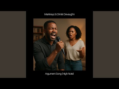 在 YouTube 上觀看「Argument Song (High Note) (feat. Dimitri Devaughn)」 在 YouTube 上觀看「Argument Song (High Note) (feat. Dimitri Devaughn)」