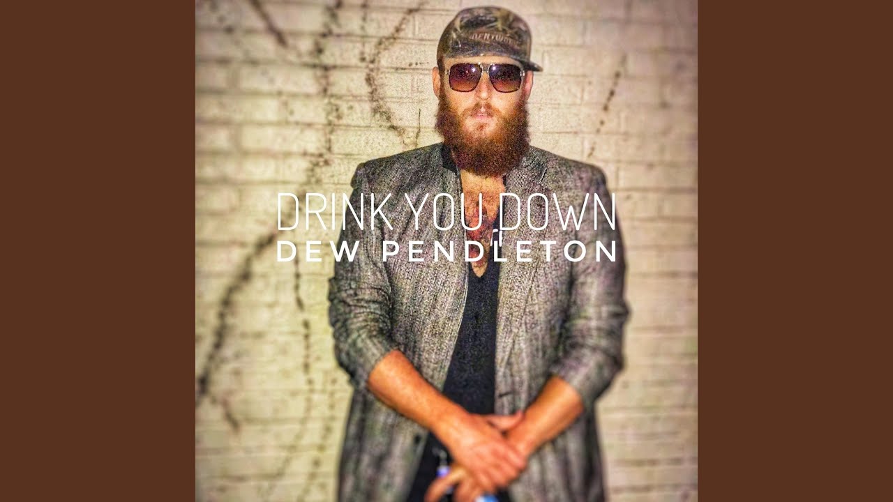 Drink You Down YouTube