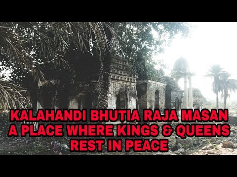 Kalahandi Bhutia Raja Masan. The Grave yard of kalahandi kings and queens by RBR FILMS RAMESH SAHU .