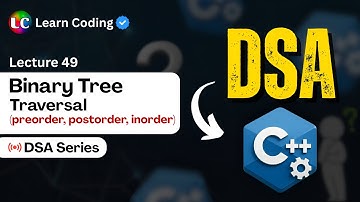 C++ DSA Binary Tree Traversal | LeetCode Problems | Data Structures and Algorithms