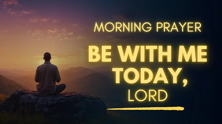Pray This For God's Presence Near You Today | Morning Prayer