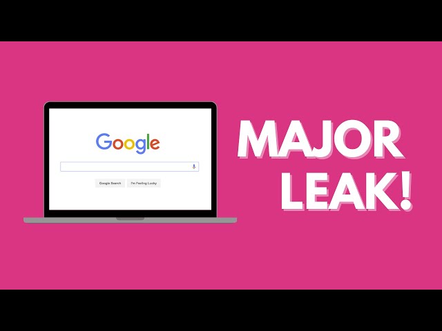 Major Google Leak! Your SEO Homework Just Changed