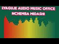 LYAGUJE AUDIO MUSIC OFFICE NCHEMBA STUDIO 11 8 2024 LYAGUJE AUDIO MUSIC OFFICE NCHEMBA STUDIO 11 8 2024