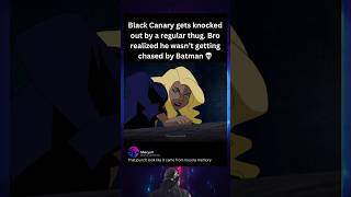 Black Canary Loses to a Goon #justiceleague #batman #dccomics
