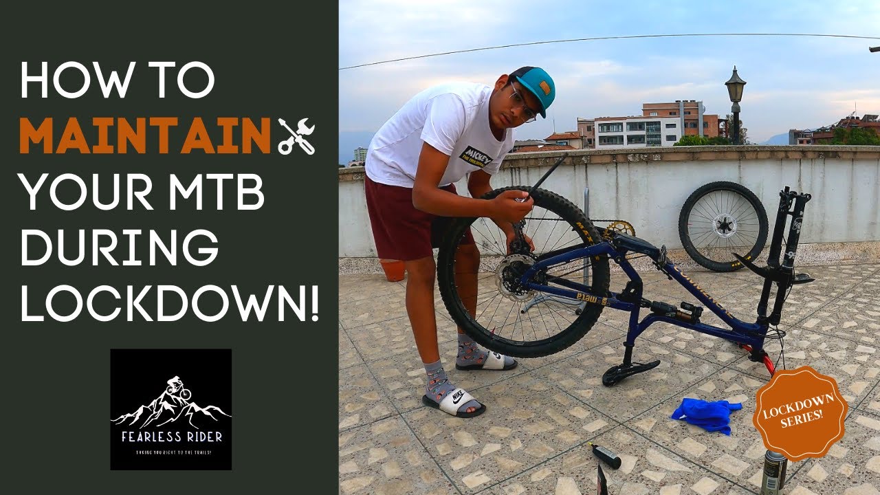 TIPS ON HOW TO MAINTAIN YOUR MTB DURING LOCKDOWN!