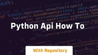 python api how to