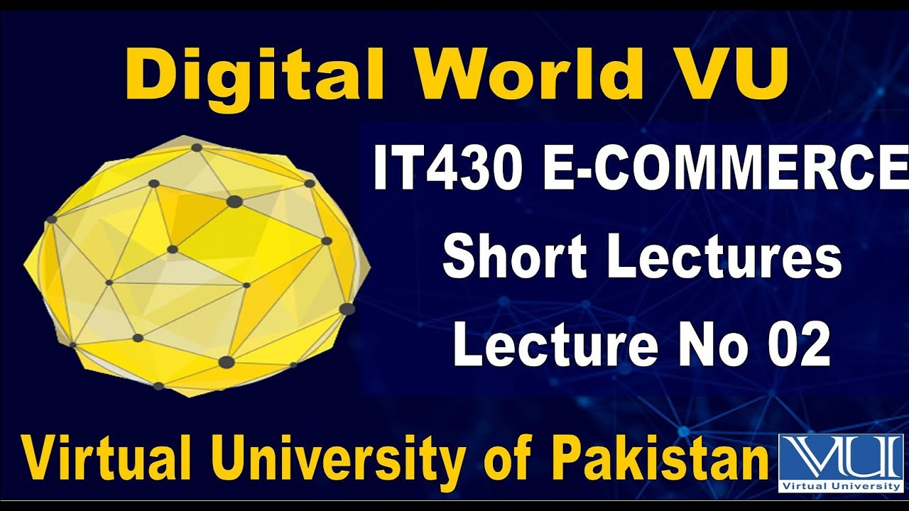 IT430 E-Commerce Short Lecture No 02