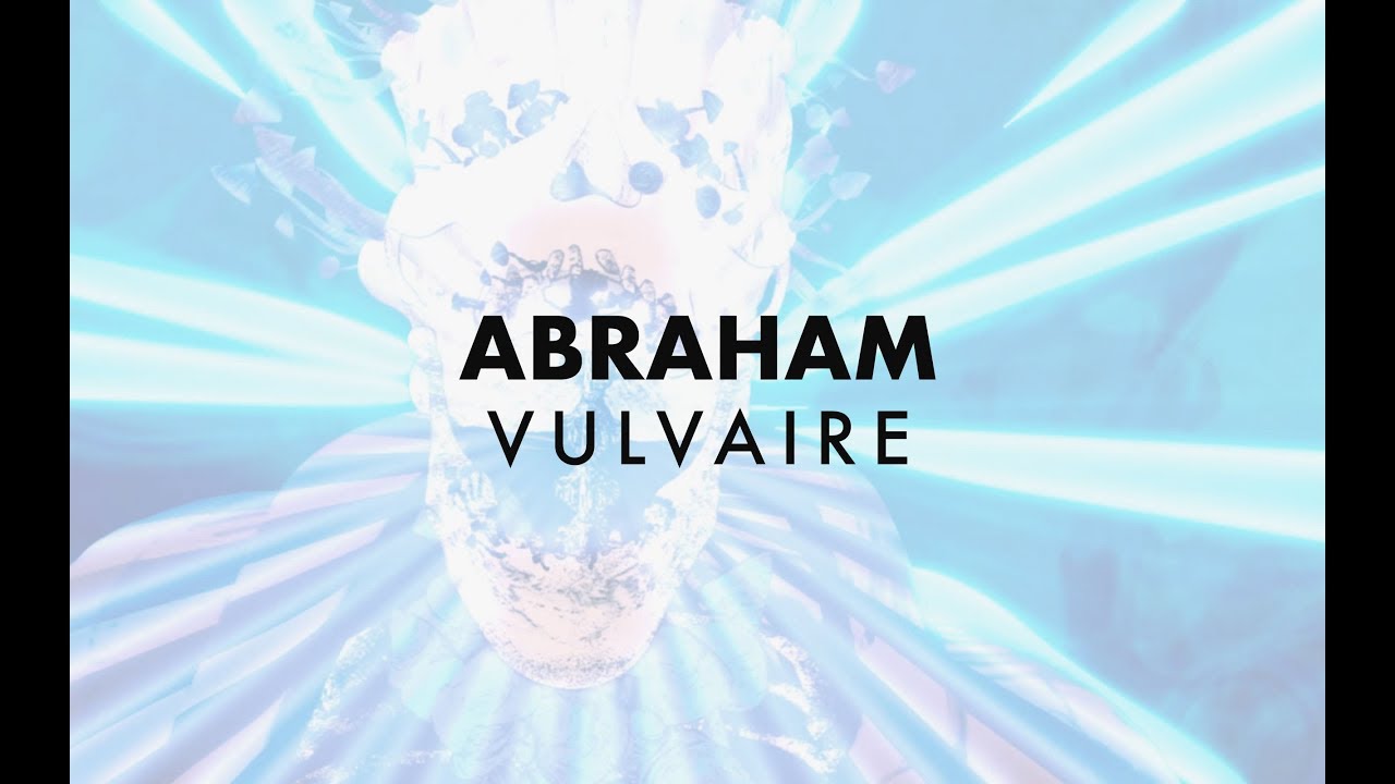 Abraham - Vulvaire (Official Video)