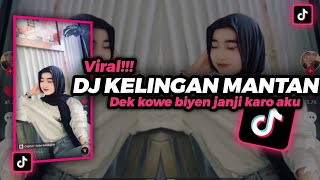 DJ KELINGAN MANTAN FULL BASS‼️ DEK KOWE BIYEN JANJI KARO AKU | DJ TIKTOK TERBARU 2023‼️