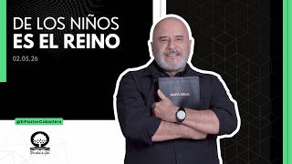 "DE LOS NIÑOS ES EL REINO" |@elpastorcaballero.  PASTOR RICARDO CABALLERO