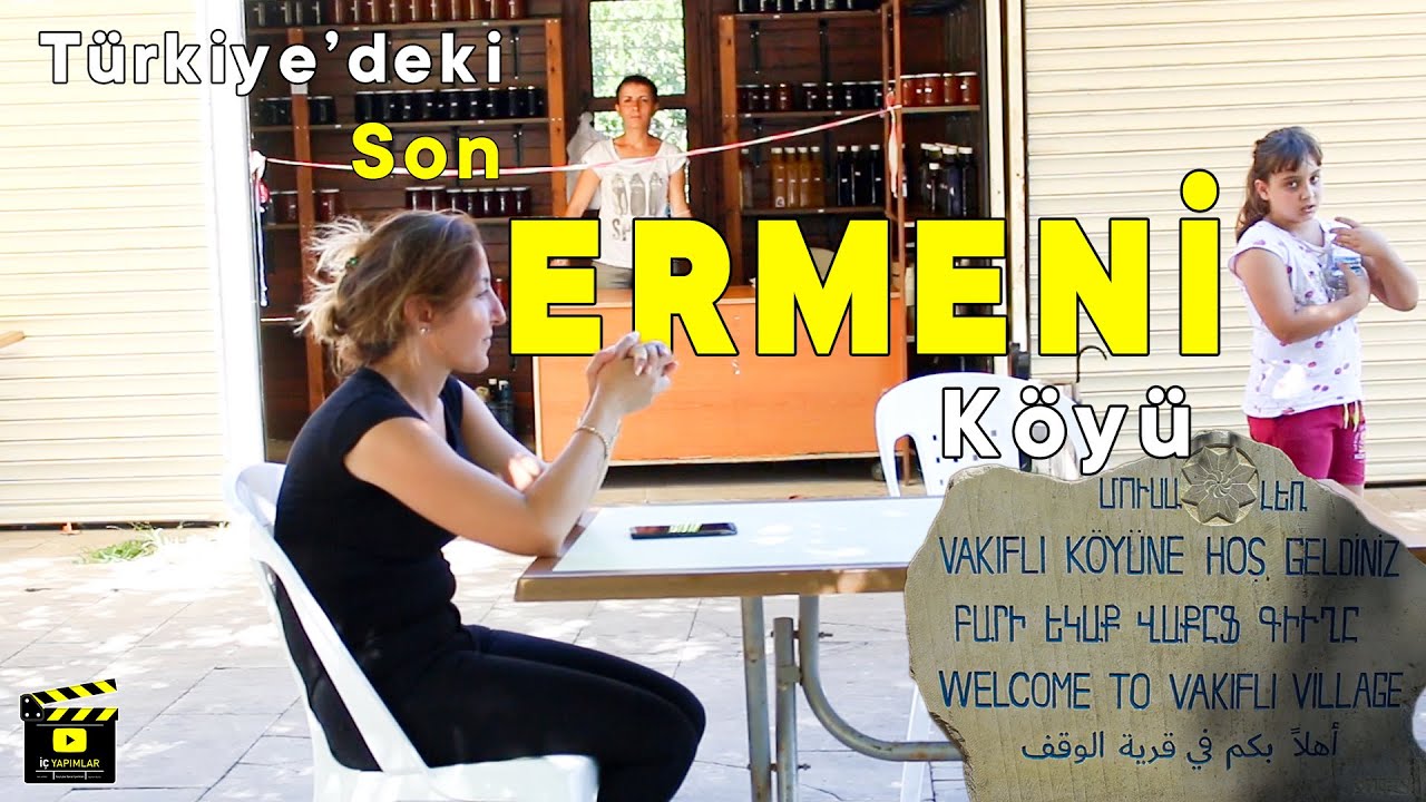 Türkiye'deki Son Ermeni Köyü Vakıflı Samandağ Hatay  - Türkiye'de Yaşayan Ermeniler - İç Yapımlar