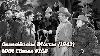 Consciências Mortas (1943) - 1001 Filmes #168