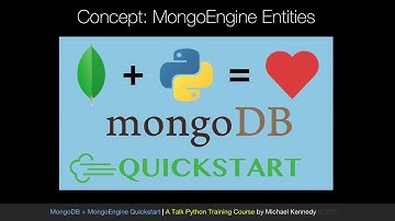 MongoDB and Python Quickstart (6/21): Concept: mongoengine entities