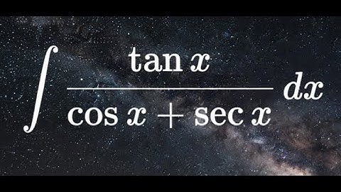 Solving integral tan x / (cos x + sec x)