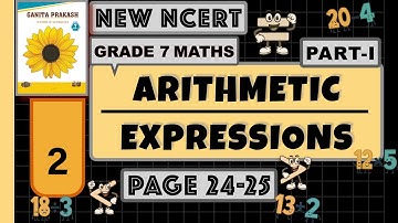 Class 7 Maths Chapter 2 Part 1 | Arithmetic Expressions | Ganita Prakash New NCERT 2025 Explained