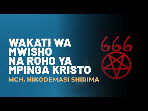 SOMO WAKATI WA MWISHO NA ROHO YA MPINGA KRISTO 
