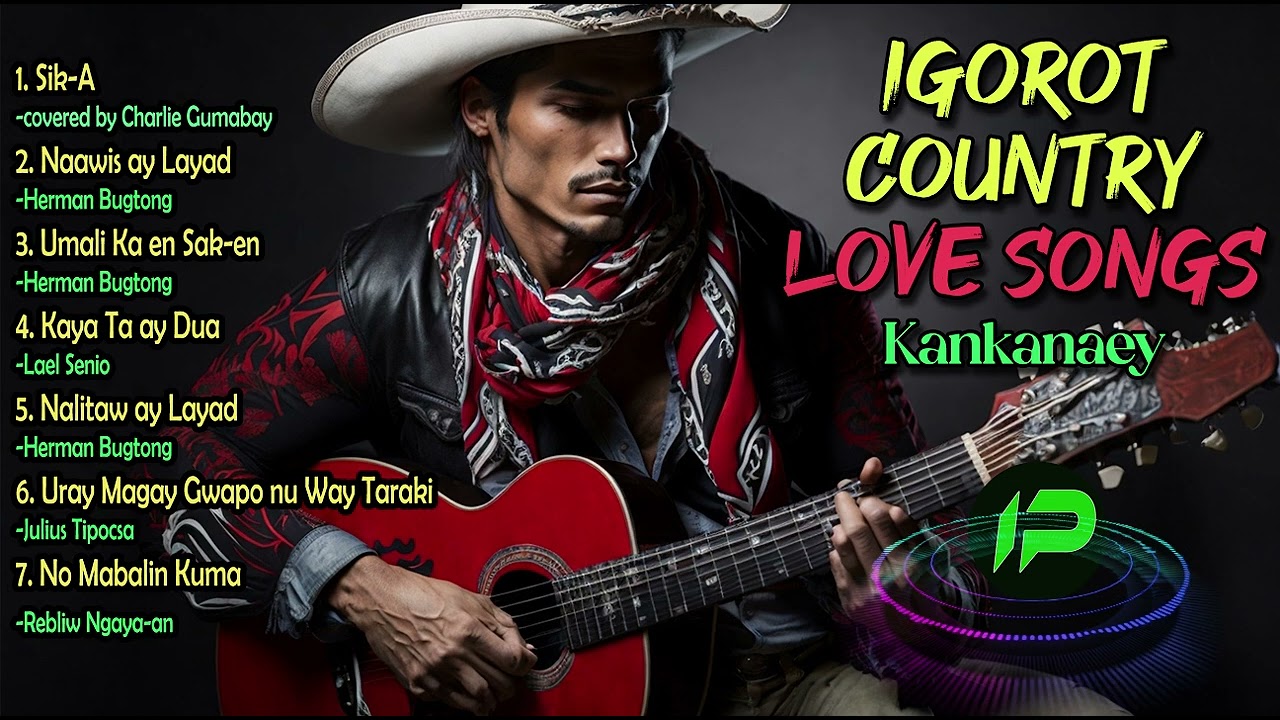 IGOROT COUNTRY - LOVE SONGS