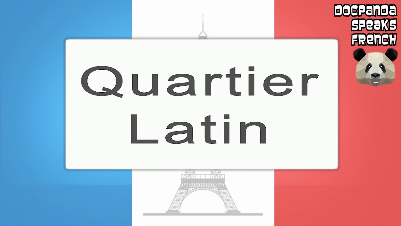 Quartier Latin How To Pronounce French Native Speaker YouTube