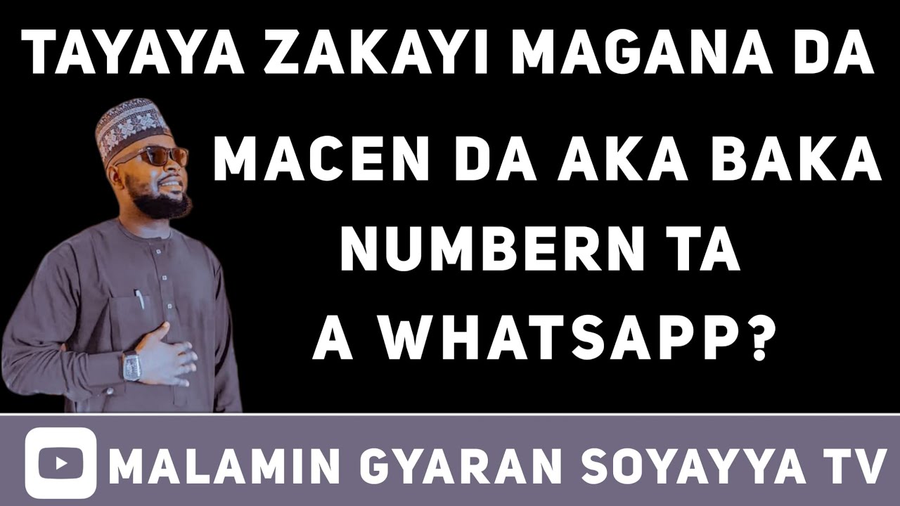 IDAN ANBAKA NUMBER BUDURWANKA TAYAYA ZAKAYI HIRA DA ITA A WHAPP