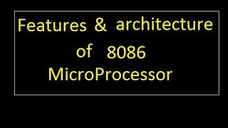 features and architecture of 8086 ;MPMC