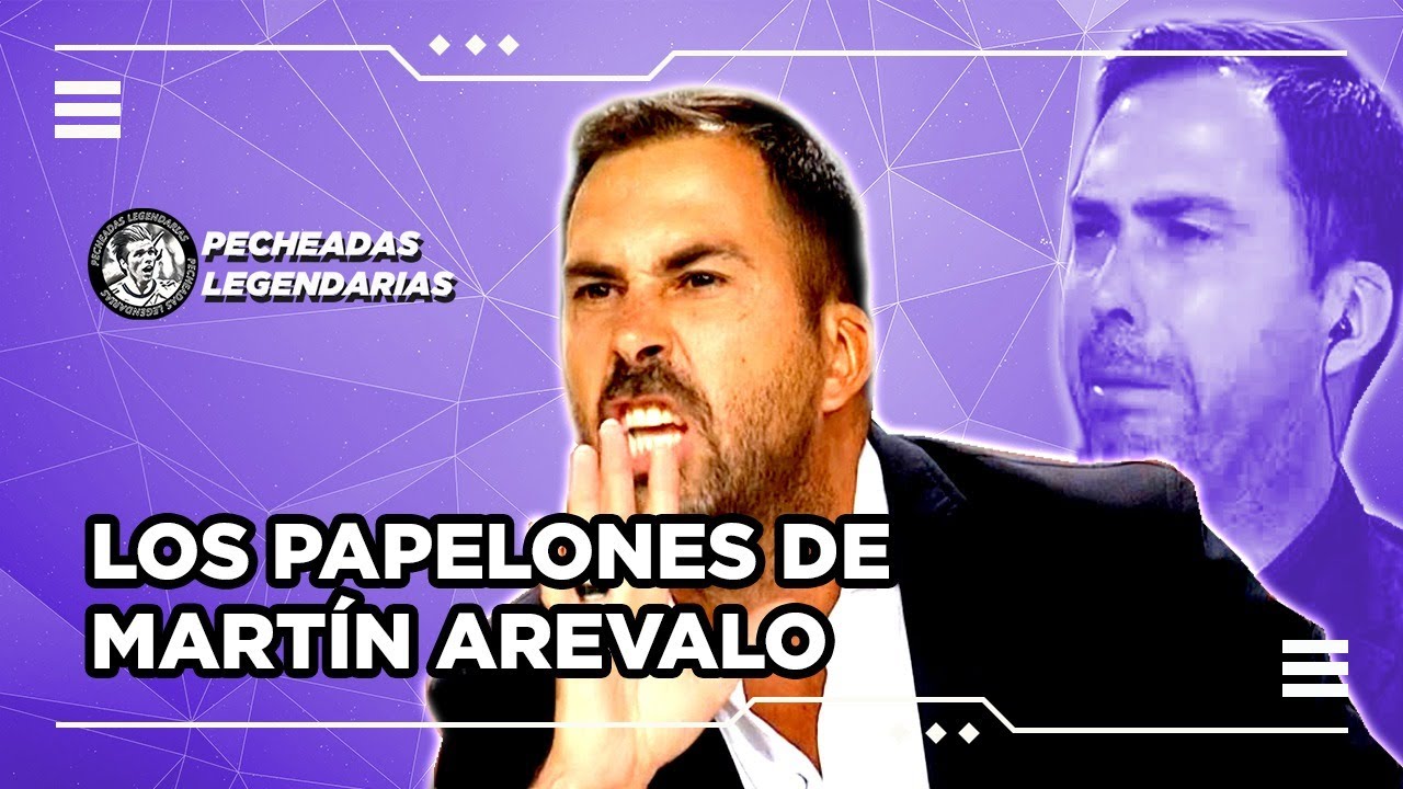 Los papelones de Martin Arevalo